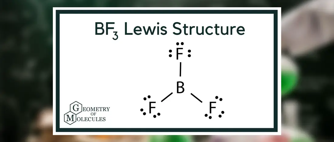 BF3 Lewis Structure. 